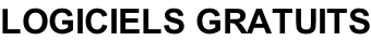 LOGICIELS GRATUITS